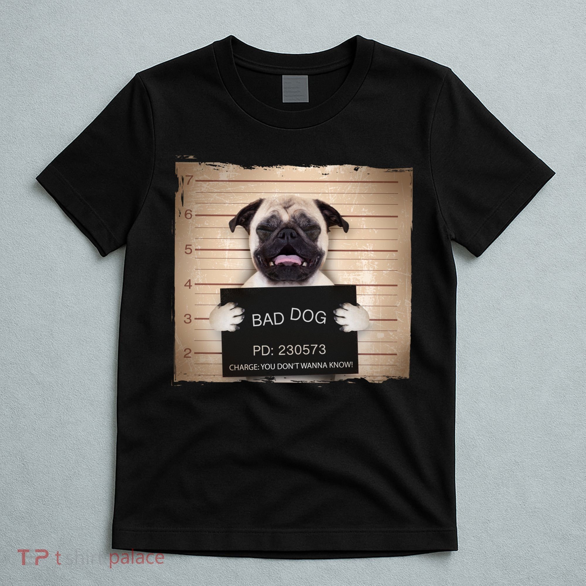 Bad Dog Funny Pug Prison Mug Shot T-Shirt