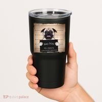 Bad Dog Funny Pug Prison Mug Shot Tumbler thumb 2