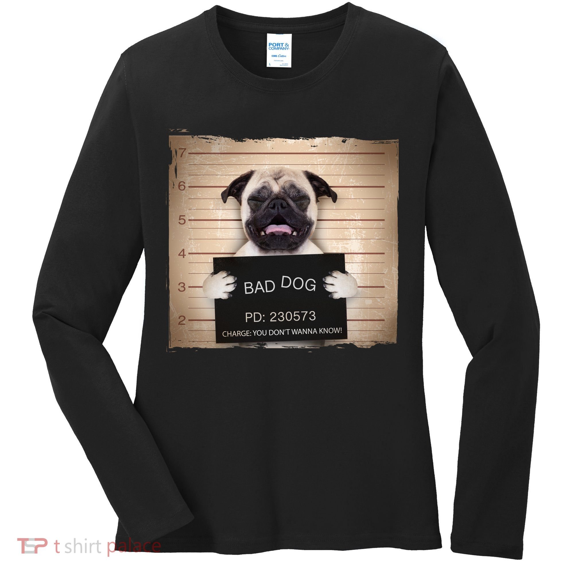 Bad Dog Funny Pug Prison Mug Shot Women's Long Sleeve Shirt