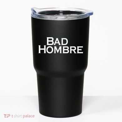 Bad Hombre Classy Logo Tumbler