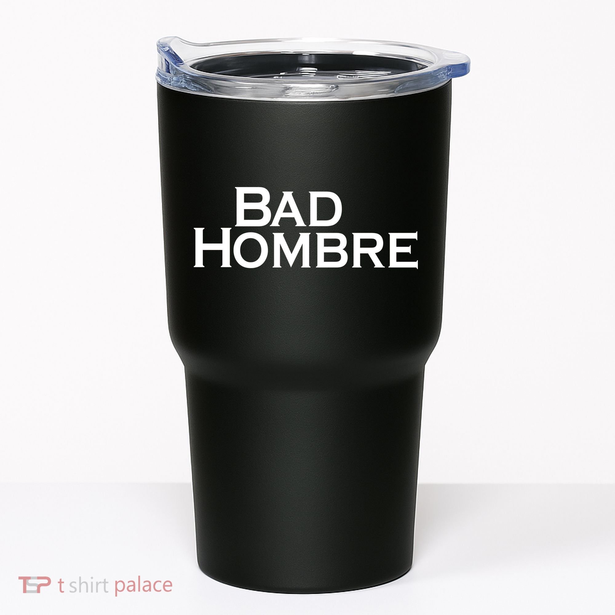 Bad Hombre Classy Logo Tumbler