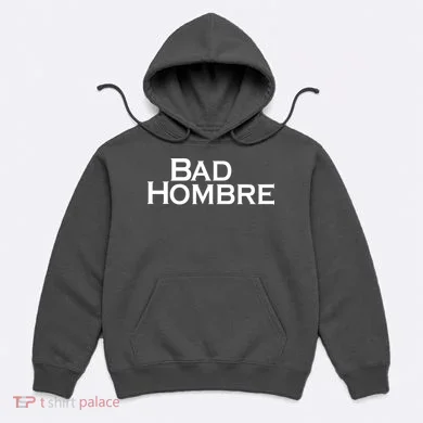 Bad Hombre Classy Logo Hoodie