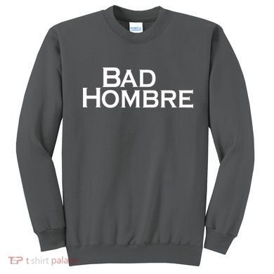 Bad Hombre Classy Logo Sweatshirt
