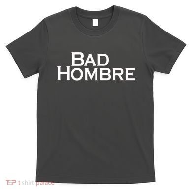 Bad Hombre Classy Logo T-Shirt