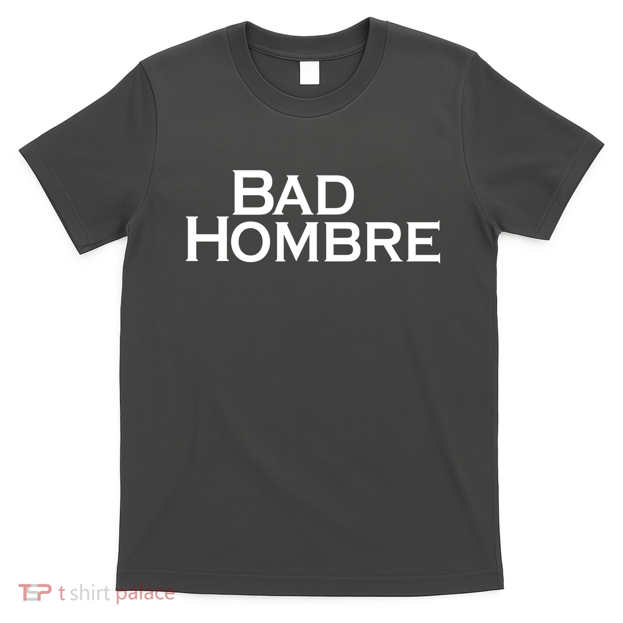 Bad Hombre Classy Logo T-Shirt
