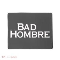 Bad Hombre Classy Logo Mousepad thumb 0