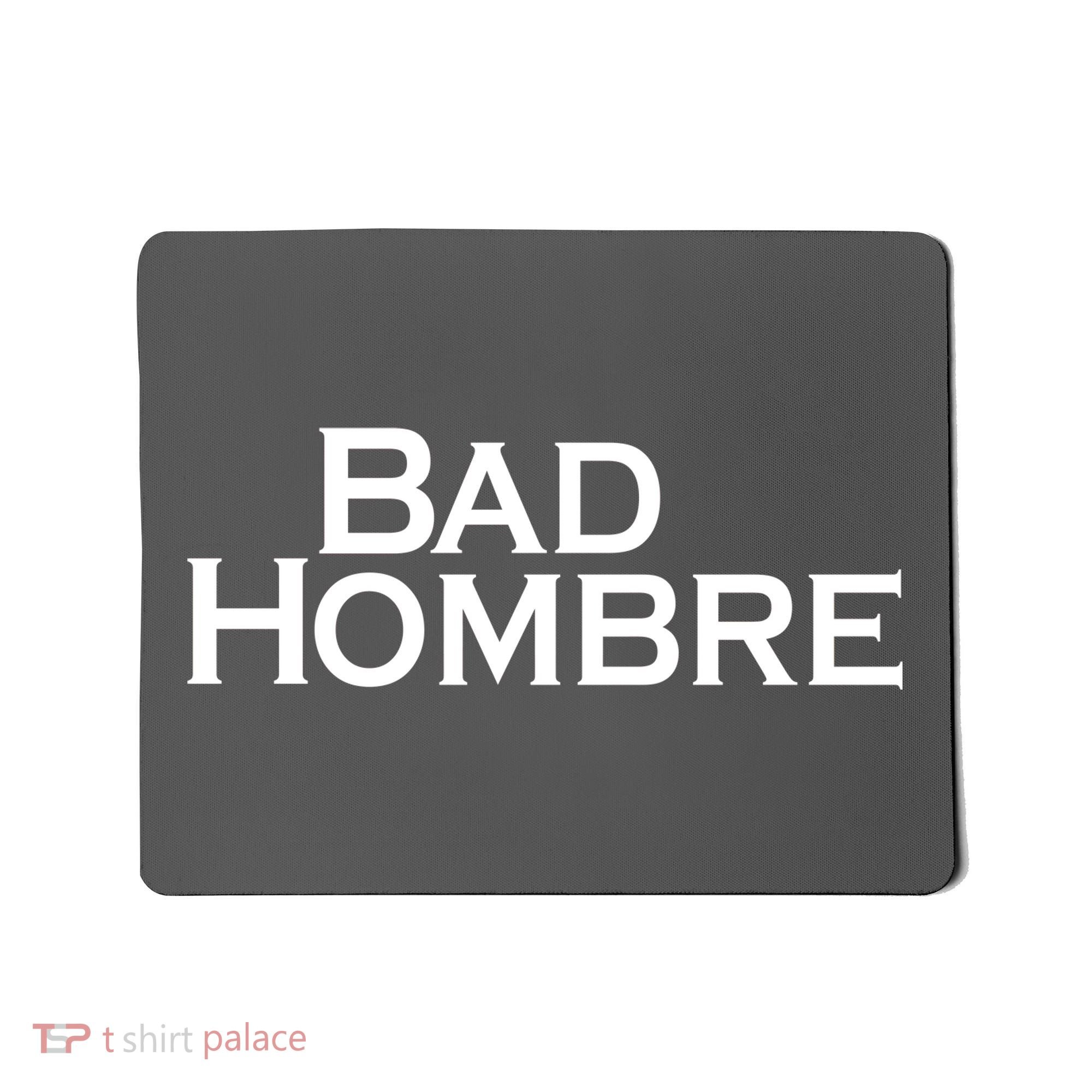 Bad Hombre Classy Logo Mousepad