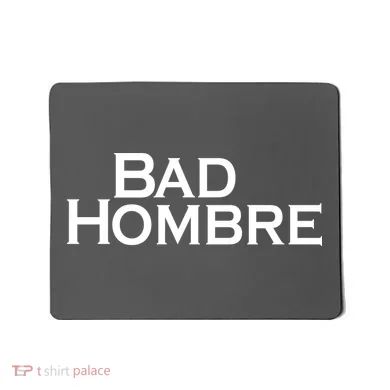Bad Hombre Classy Logo Mousepad