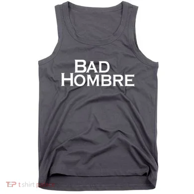 Bad Hombre Classy Logo Tank Top