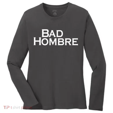 Bad Hombre Classy Logo Women's Long Sleeve Shirt
