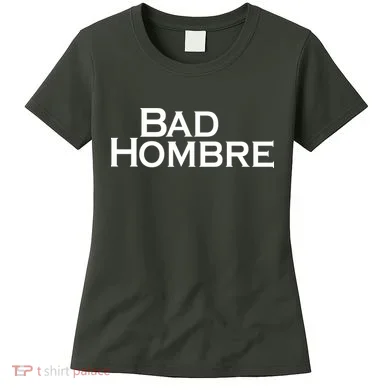 Bad Hombre Classy Logo Women's T-Shirt