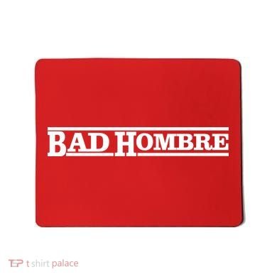 Bad Hombre Stamp Mousepad