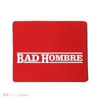 Bad Hombre Stamp Mousepad thumb 0