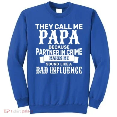 Bad Influence Papa Sweatshirt
