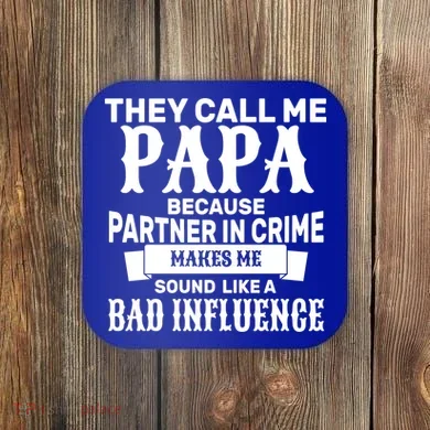 Bad Influence Papa Coaster