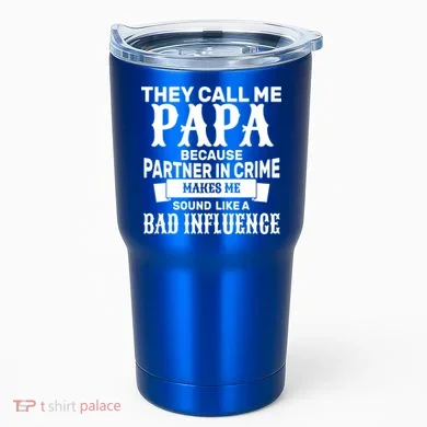 Bad Influence Papa Tumbler