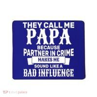 Bad Influence Papa Mousepad thumb 0