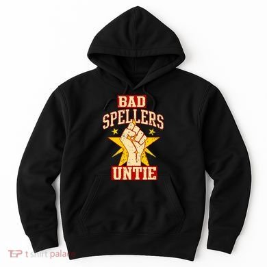 Bad Spellers Untie (Unite) Hoodie
