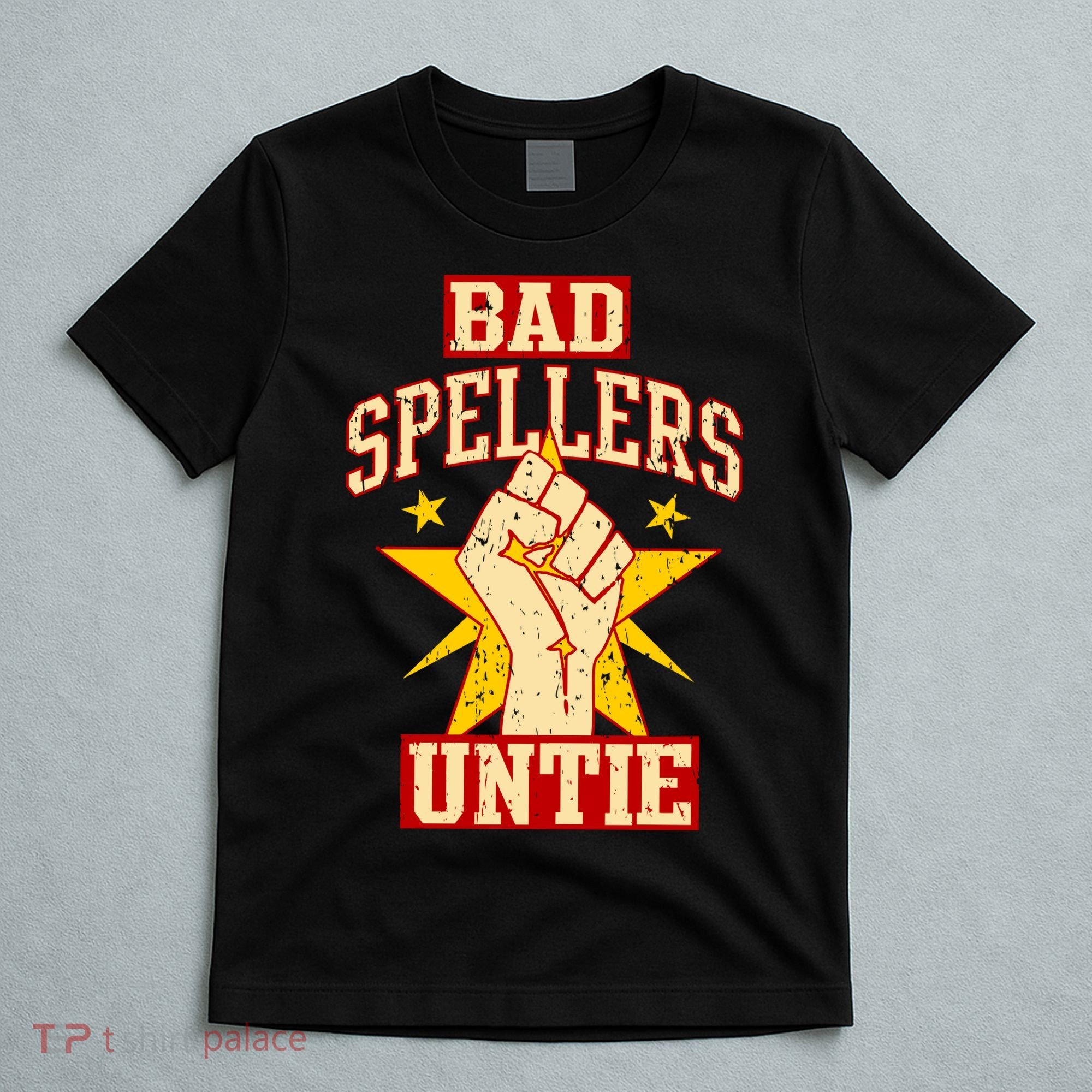 Bad Spellers Untie (Unite) T-Shirt