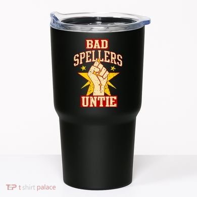 Bad Spellers Untie (Unite) Tumbler