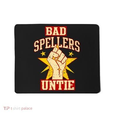 Bad Spellers Untie (Unite) Mousepad
