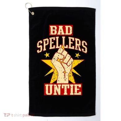 Bad Spellers Untie (Unite) Golf Towel