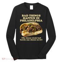 Bad Things Happen In Philadelphia  Long Sleeve Shirt thumb 0