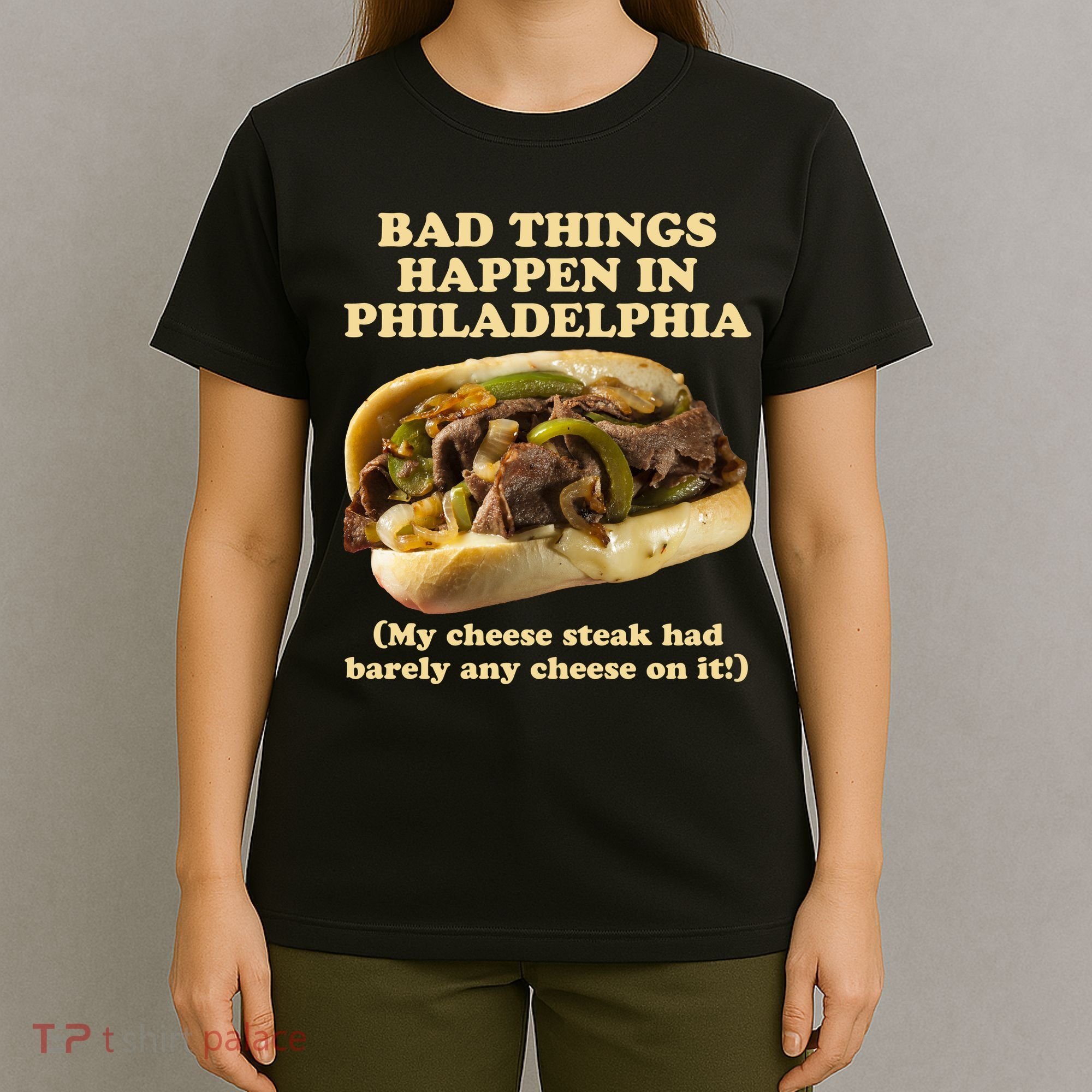 Bad Things Happen In Philadelphia  T-Shirt