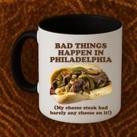 Bad Things Happen In Philadelphia  Coffee Mug thumb 2