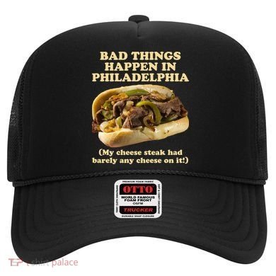 Bad Things Happen In Philadelphia  Hat