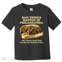 Bad Things Happen In Philadelphia  Toddler T-Shirt thumb 0