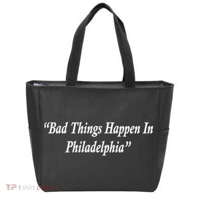 Bad Things Happen In Philadelphia Funny Tote Bag