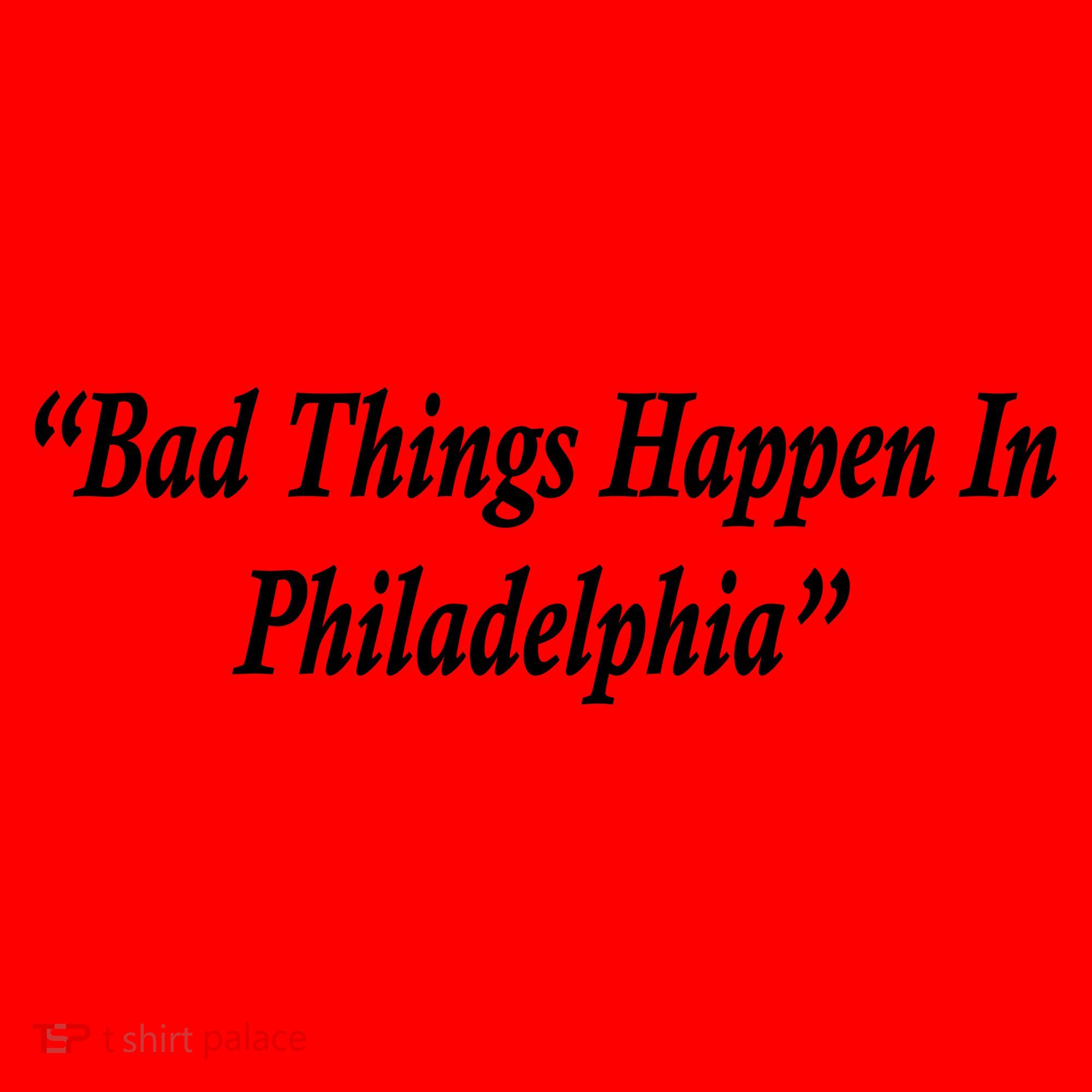 Bad Things Happen In Philadelphia Funny Santa Hat