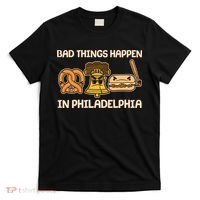 Bad Things Happen in Philadelphia Pretzel Liberty Bell Cheesesteak T-Shirt thumb 0