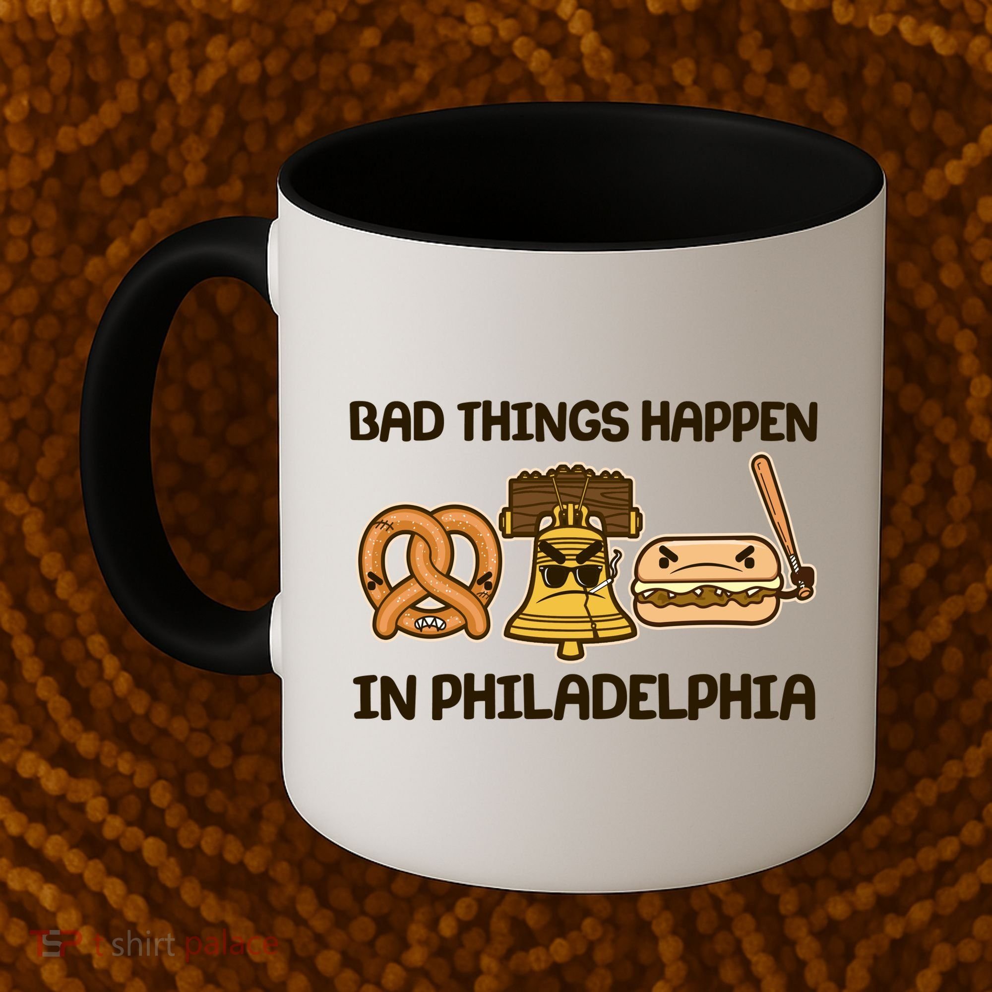 Bad Things Happen in Philadelphia Pretzel Liberty Bell Cheesesteak Coffee Mug
