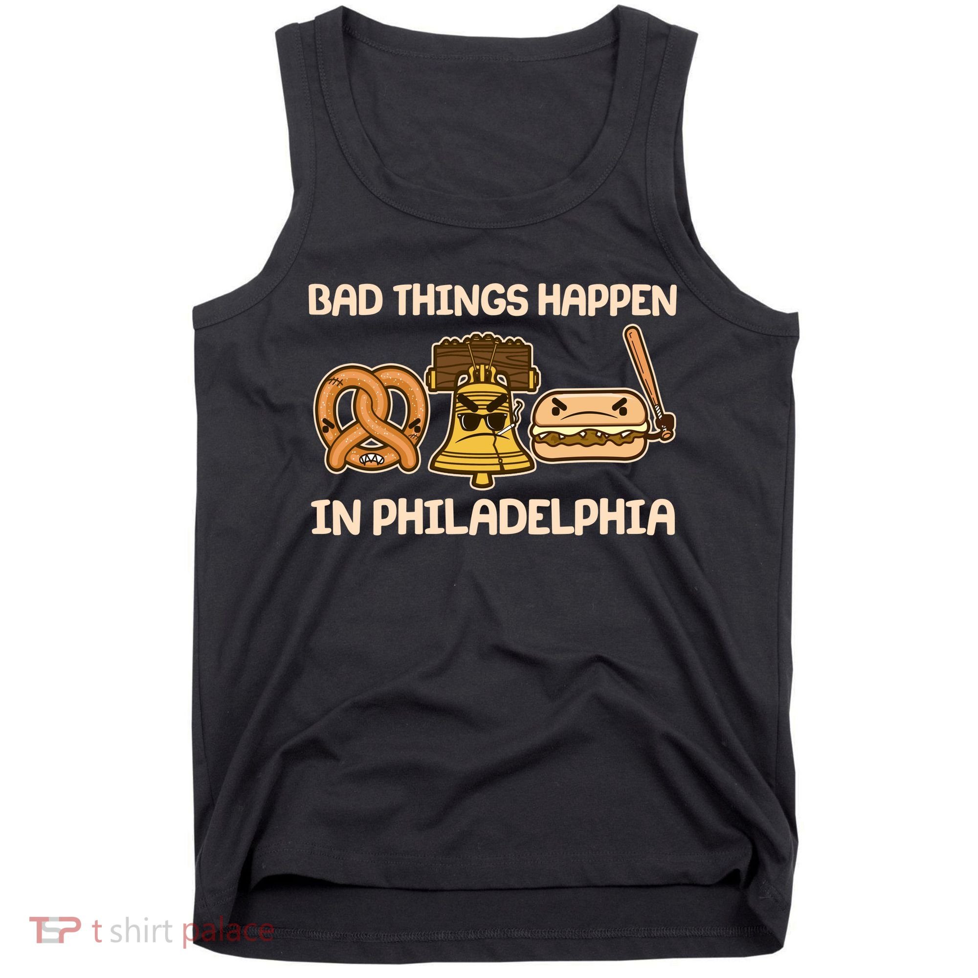 Bad Things Happen in Philadelphia Pretzel Liberty Bell Cheesesteak Tank Top