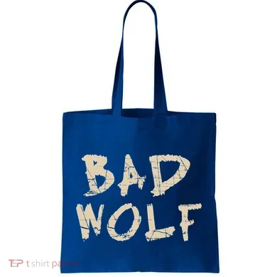 Bad Wolf Tote Bag