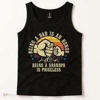 Being A Dad Is An Honor Being A Grandpa Is Priceless Tank Top thumb 2