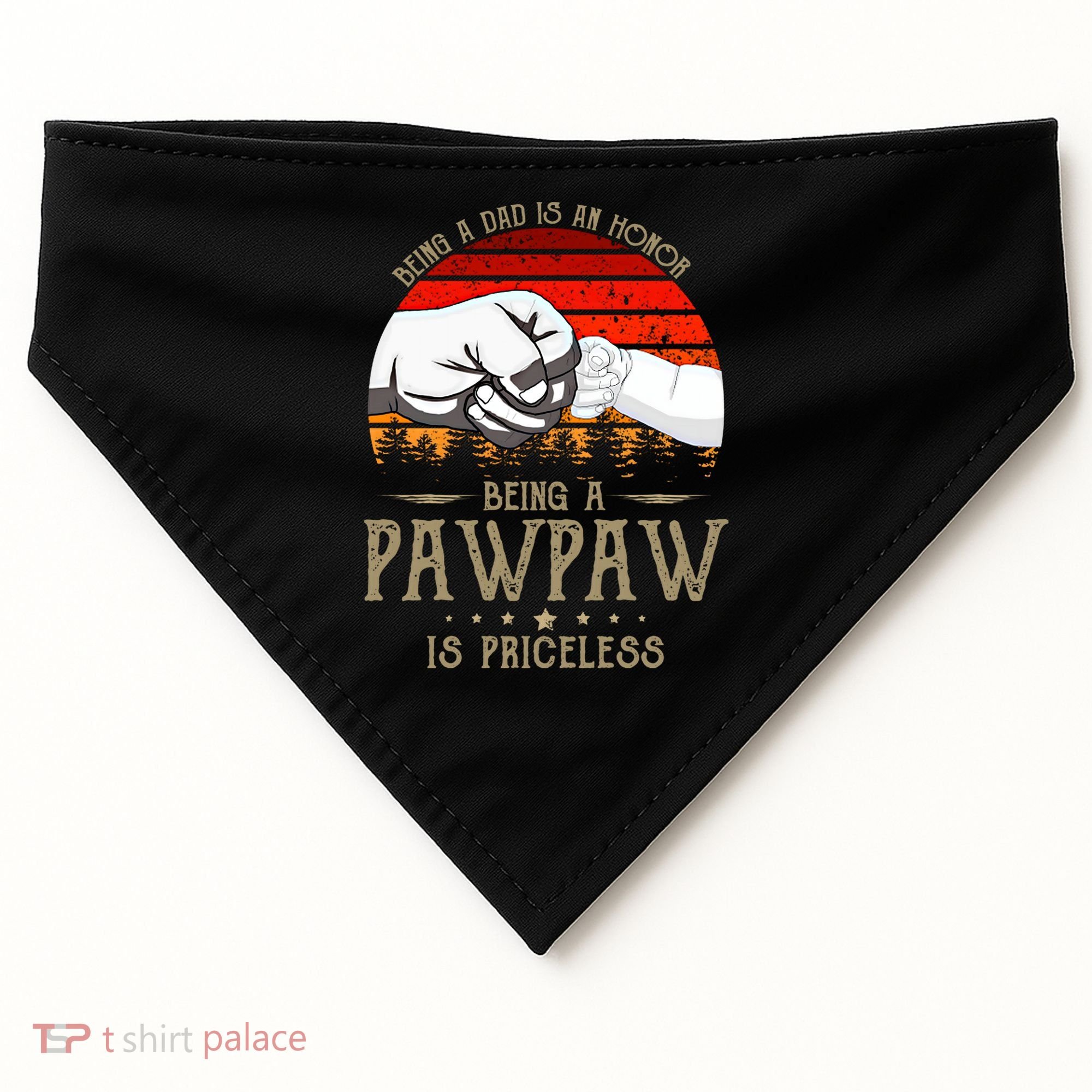 Being A Dad Is An Honor Being A Pawpaw Is Priceless Gift USA-Made Doggie Bandana