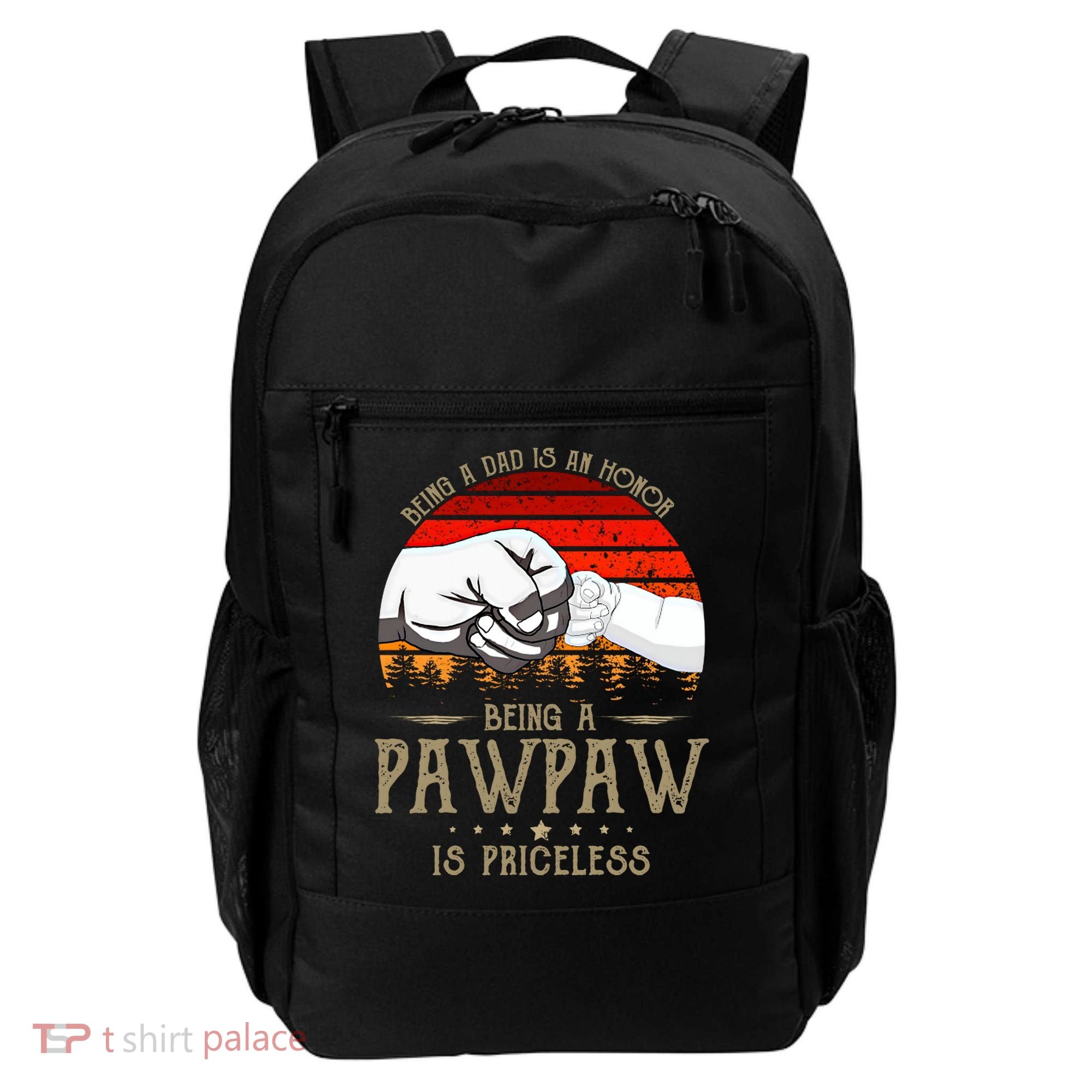Being A Dad Is An Honor Being A Pawpaw Is Priceless Gift Backpack