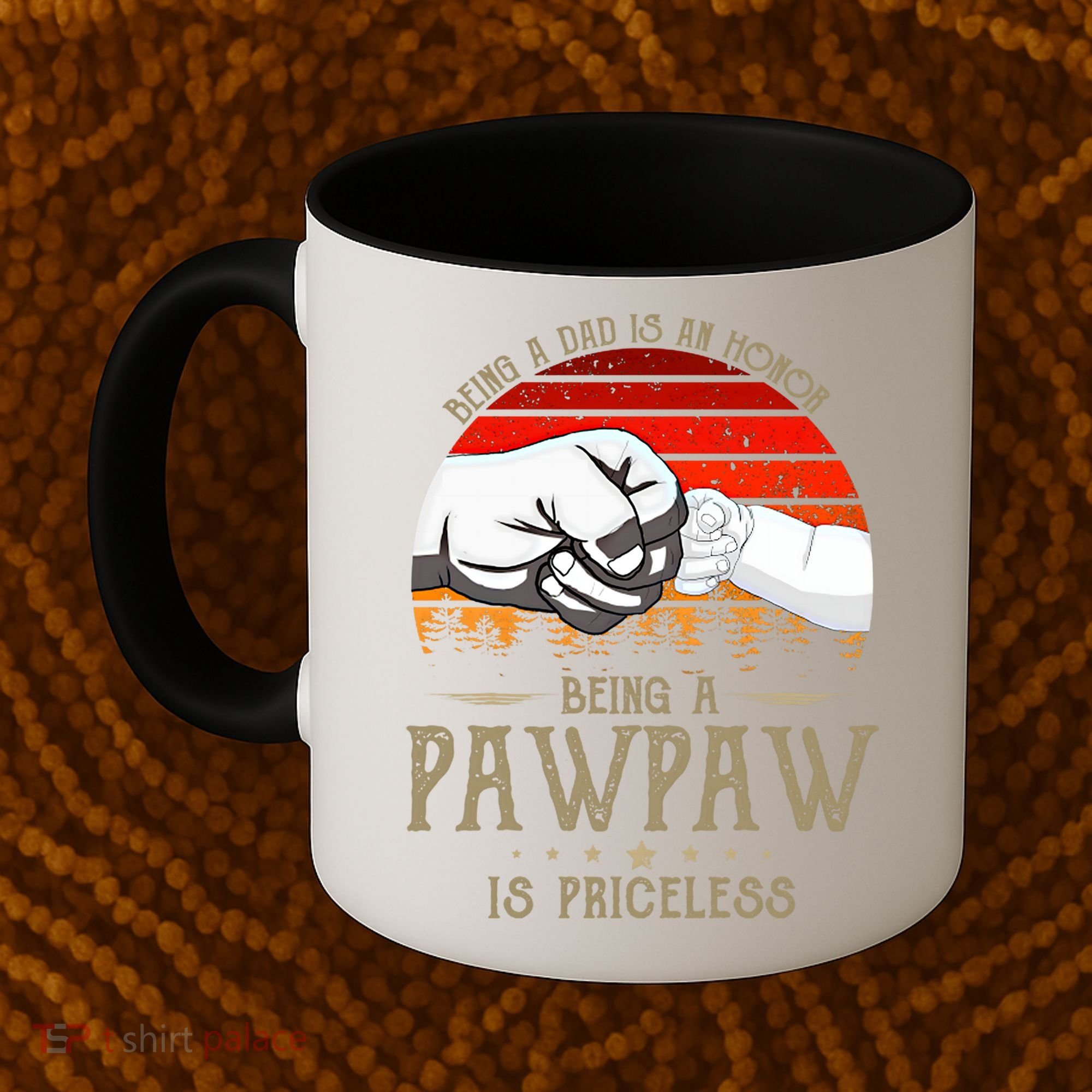 Being A Dad Is An Honor Being A Pawpaw Is Priceless Gift Coffee Mug