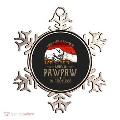 Being A Dad Is An Honor Being A Pawpaw Is Priceless Gift Ornament