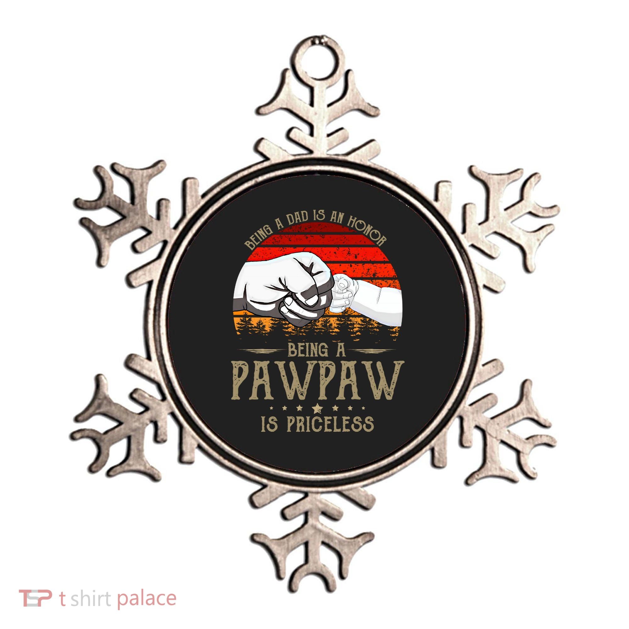 Being A Dad Is An Honor Being A Pawpaw Is Priceless Gift Ornament