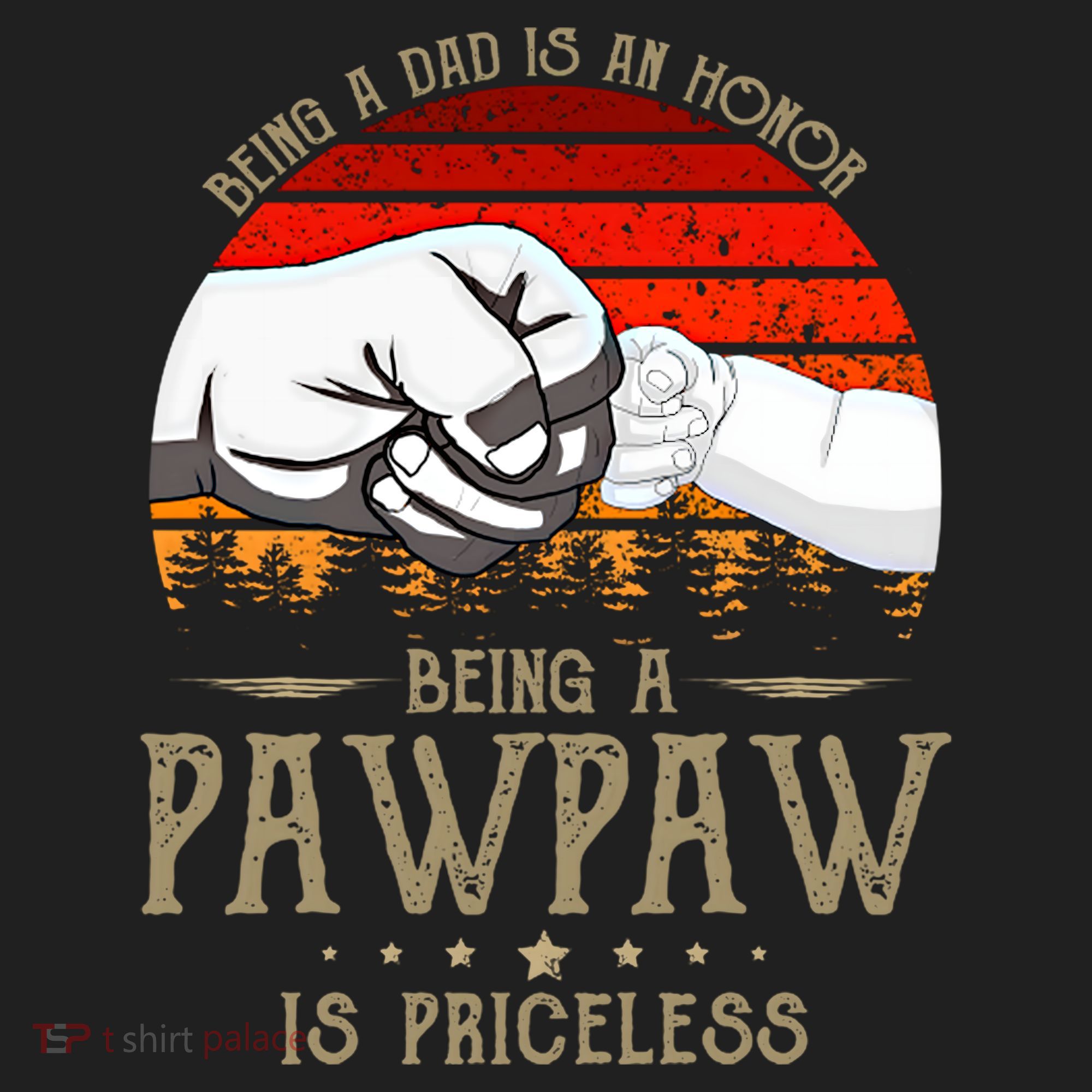 Being A Dad Is An Honor Being A Pawpaw Is Priceless Gift Hat