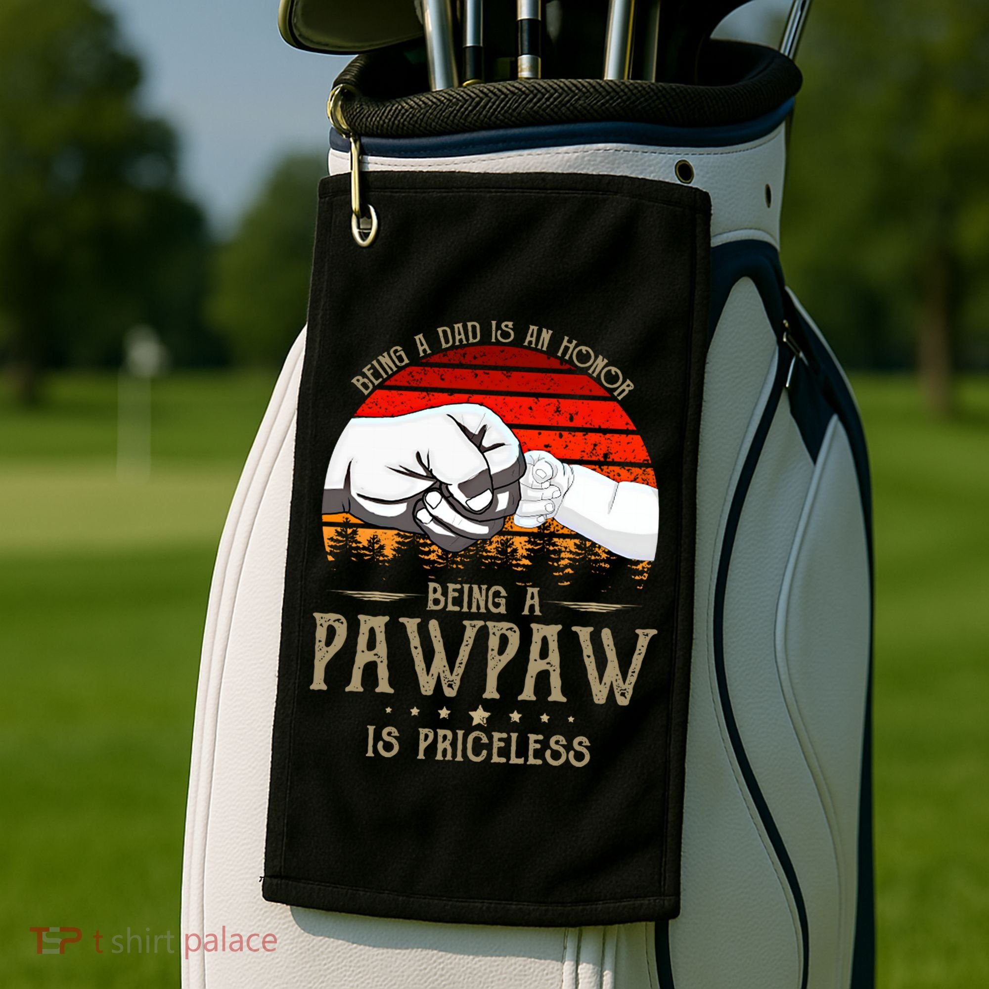 Being A Dad Is An Honor Being A Pawpaw Is Priceless Gift Golf Towel