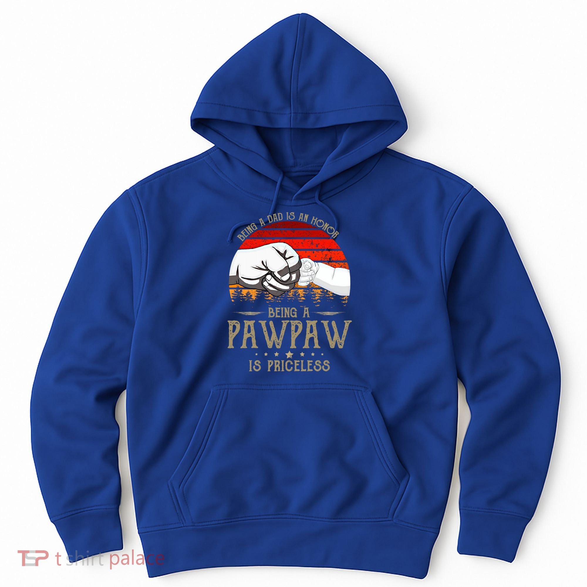 Being A Dad Is An Honor Being A Pawpaw Is Priceless Gift Hoodie