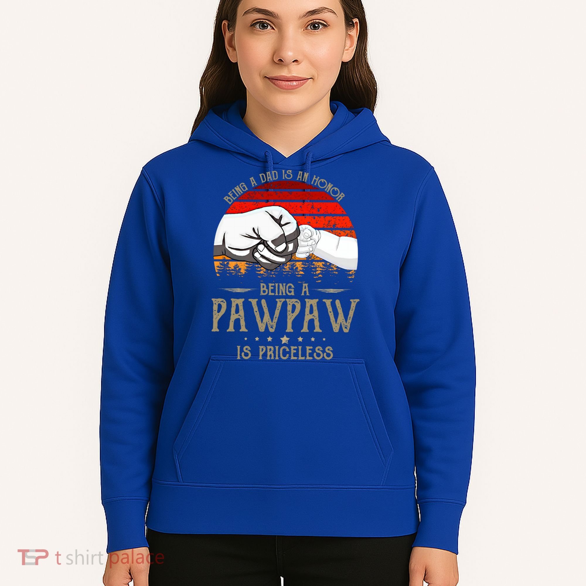 Being A Dad Is An Honor Being A Pawpaw Is Priceless Gift Hoodie