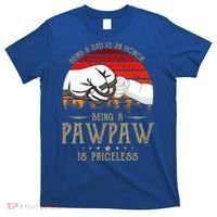Being A Dad Is An Honor Being A Pawpaw Is Priceless Gift T-Shirt thumb 0