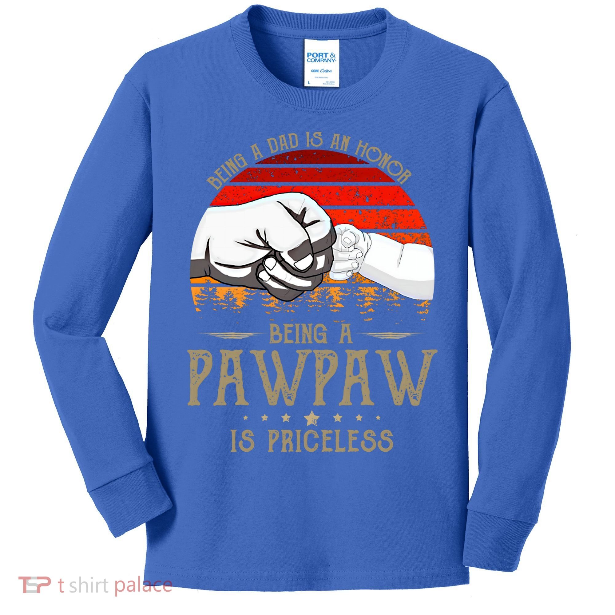 Being A Dad Is An Honor Being A Pawpaw Is Priceless Gift Kids Long Sleeve Shirt