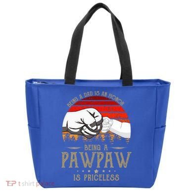 Being A Dad Is An Honor Being A Pawpaw Is Priceless Gift Tote Bag